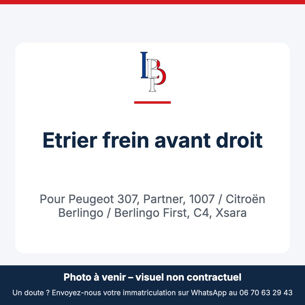 Etrier frein avant droit pour Peugeot 307, Partner, 1007 / Citroën Berlingo / Berlingo First, C4, Xsara