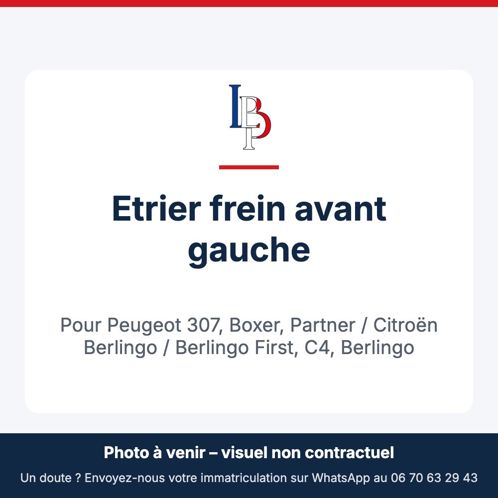 Etrier frein avant gauche pour Peugeot 307, Boxer, Partner / Citroën Berlingo / Berlingo First, C4, Berlingo