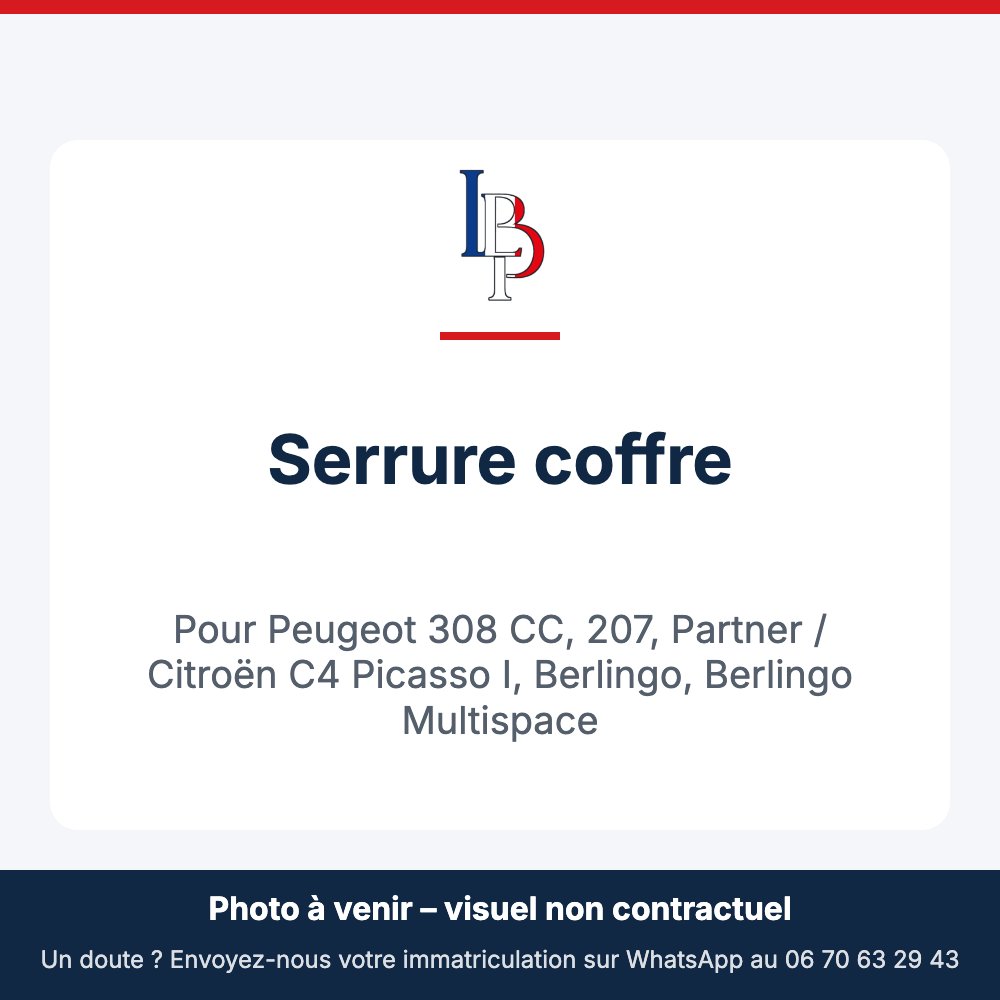 Serrure coffre pour Peugeot 308 CC, 207, Partner / Citroën C4 Picasso I, Berlingo, Berlingo Multispace