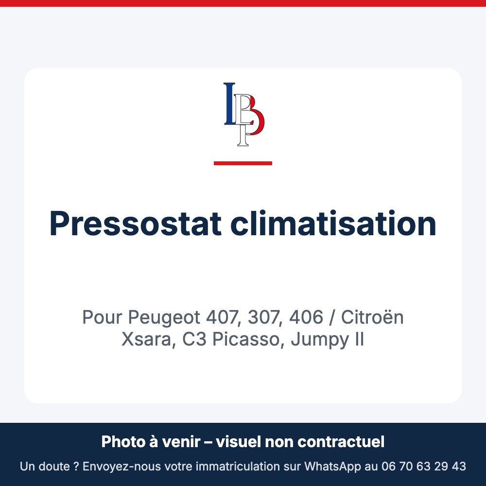 Pressostat climatisation pour Peugeot 407, 307, 406 / Citroën Xsara, C3 Picasso, Jumpy II