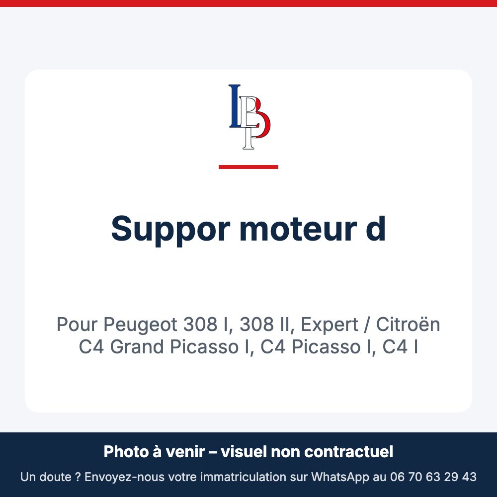 Suppor moteur d pour Peugeot 308 I, 308 II, Expert / Citroën C4 Grand Picasso I, C4 Picasso I, C4 I