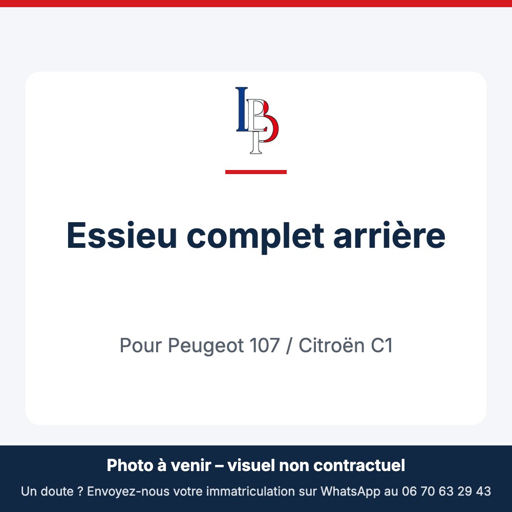 Essieu complet arrière pour Peugeot 107 / Citroën C1