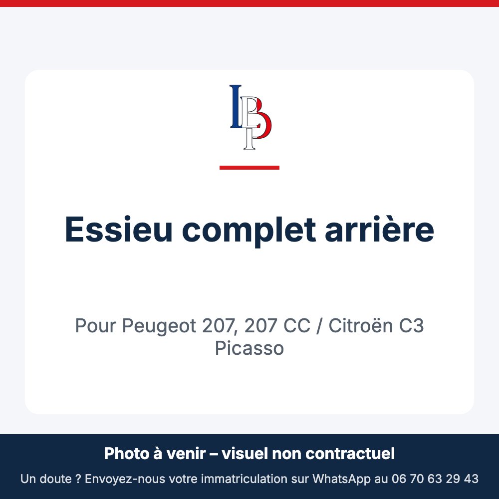 Essieu complet arrière pour Peugeot 207, 207 CC / Citroën C3 Picasso