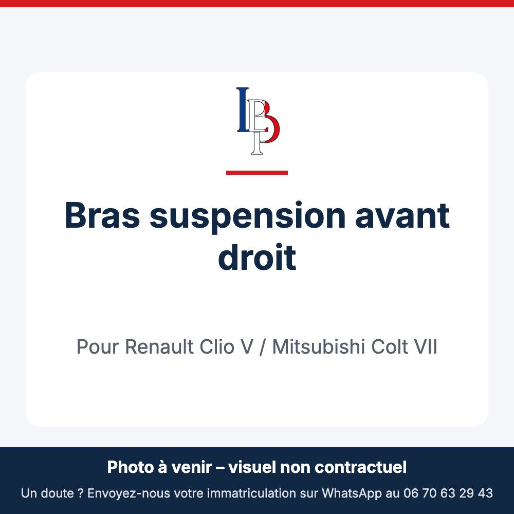 Bras suspension avant droit pour Renault Clio V / Mitsubishi Colt VII