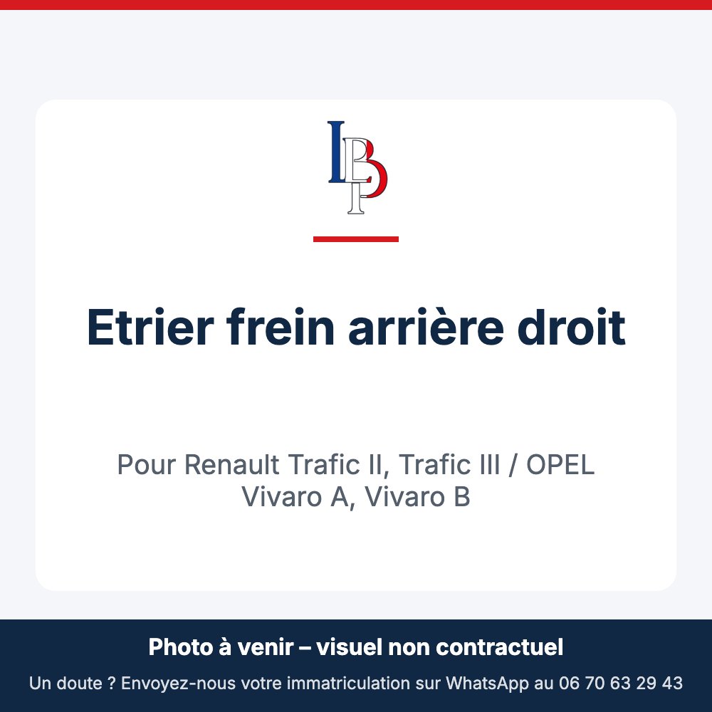 Etrier frein arrière droit pour Renault Trafic II, Trafic III / OPEL Vivaro A, Vivaro B