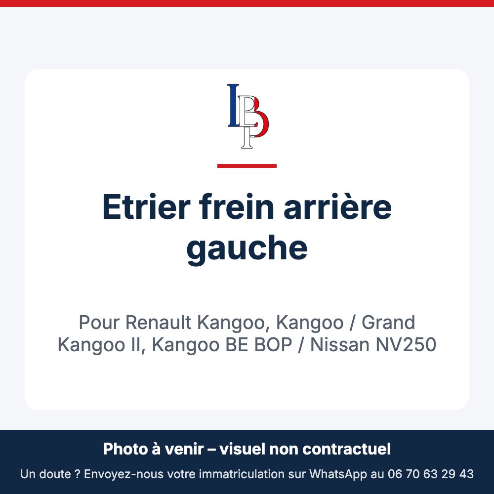 Etrier frein arrière gauche pour Renault Kangoo, Kangoo / Grand Kangoo II, Kangoo BE BOP / Nissan NV250