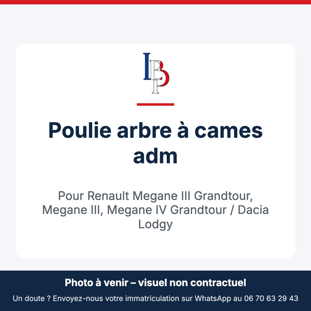 Poulie arbre à cames adm pour Renault Megane III Grandtour, Megane III, Megane IV Grandtour / Dacia Lodgy