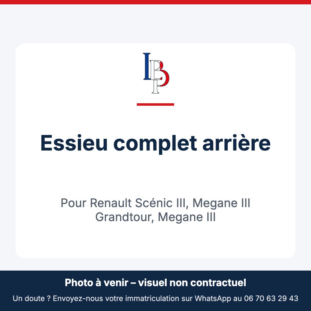 Essieu complet arrière pour Renault Scénic III, Megane III Grandtour, Megane III