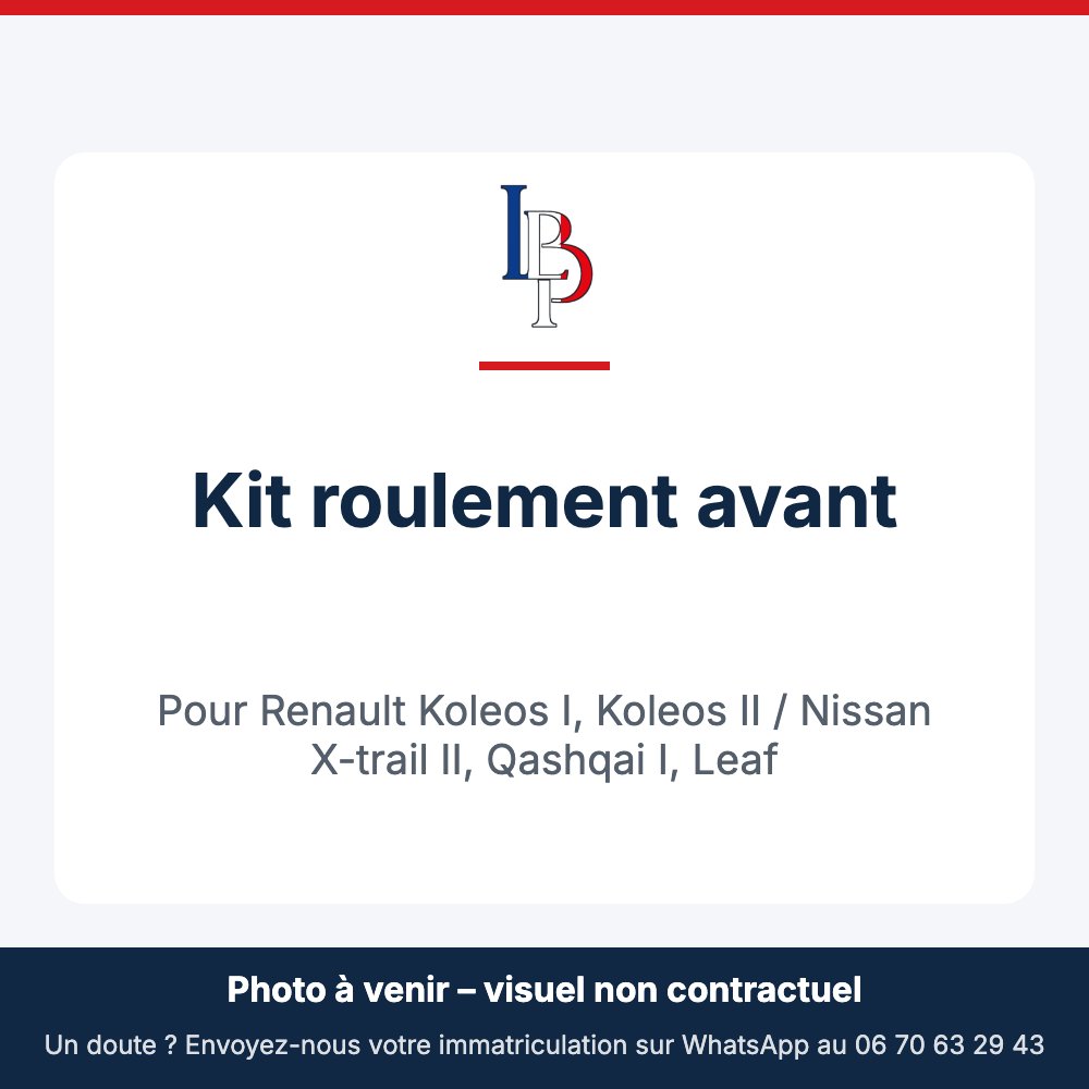 Kit roulement avant pour Renault Koleos I, Koleos II / Nissan X-trail II, Qashqai I, Leaf