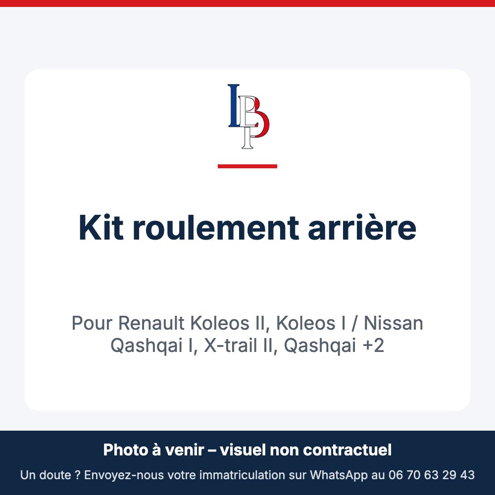 Kit roulement arrière pour Renault Koleos II, Koleos I / Nissan Qashqai I, X-trail II, Qashqai +2