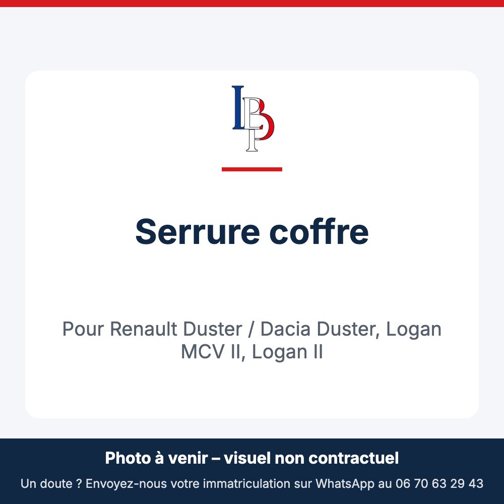 Serrure coffre pour Renault Duster / Dacia Duster, Logan MCV II, Logan II