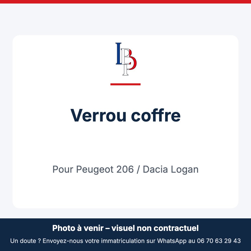 Verrou coffre pour Peugeot 206 / Dacia Logan