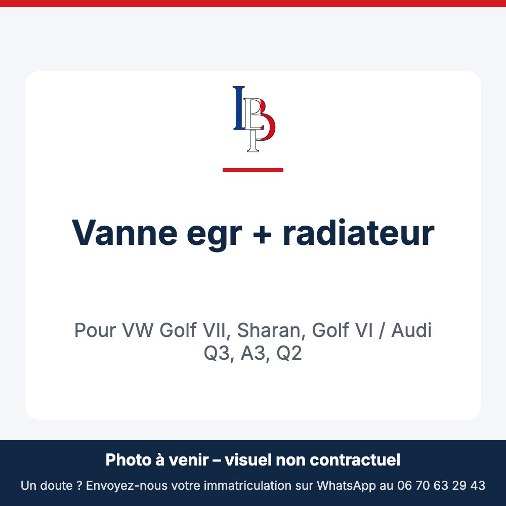Vanne egr + radiateur pour VW Golf VII, Sharan, Golf VI / Audi Q3, A3, Q2