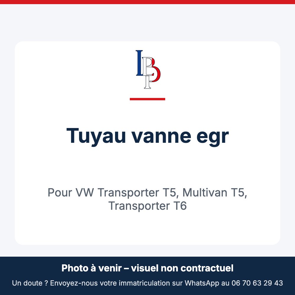 Tuyau vanne egr pour VW Transporter T5, Multivan T5, Transporter T6