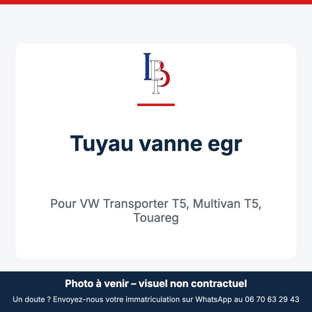 Tuyau vanne egr pour VW Transporter T5, Multivan T5, Touareg