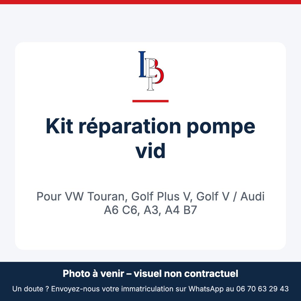 Kit réparation pompe vid pour VW Touran, Golf Plus V, Golf V / Audi A6 C6, A3, A4 B7