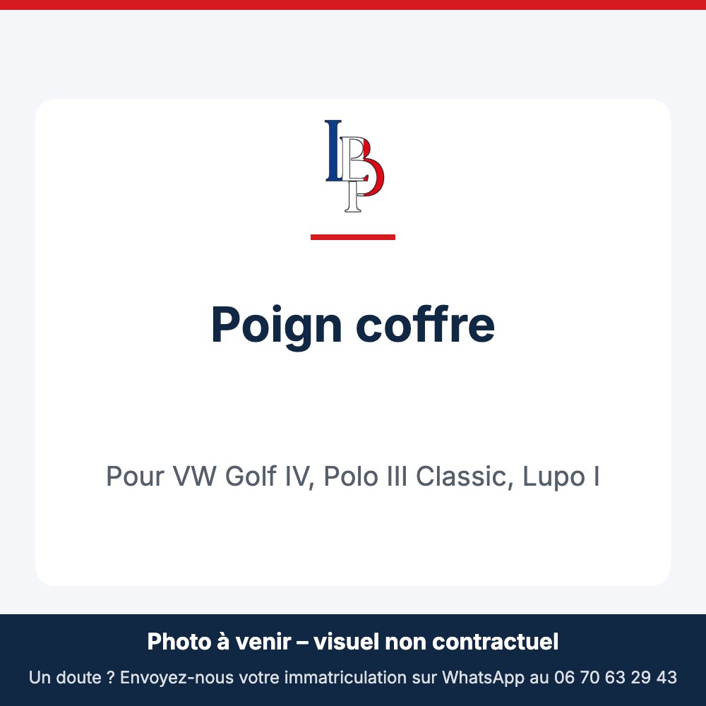Poign coffre pour VW Golf IV, Polo III Classic, Lupo I