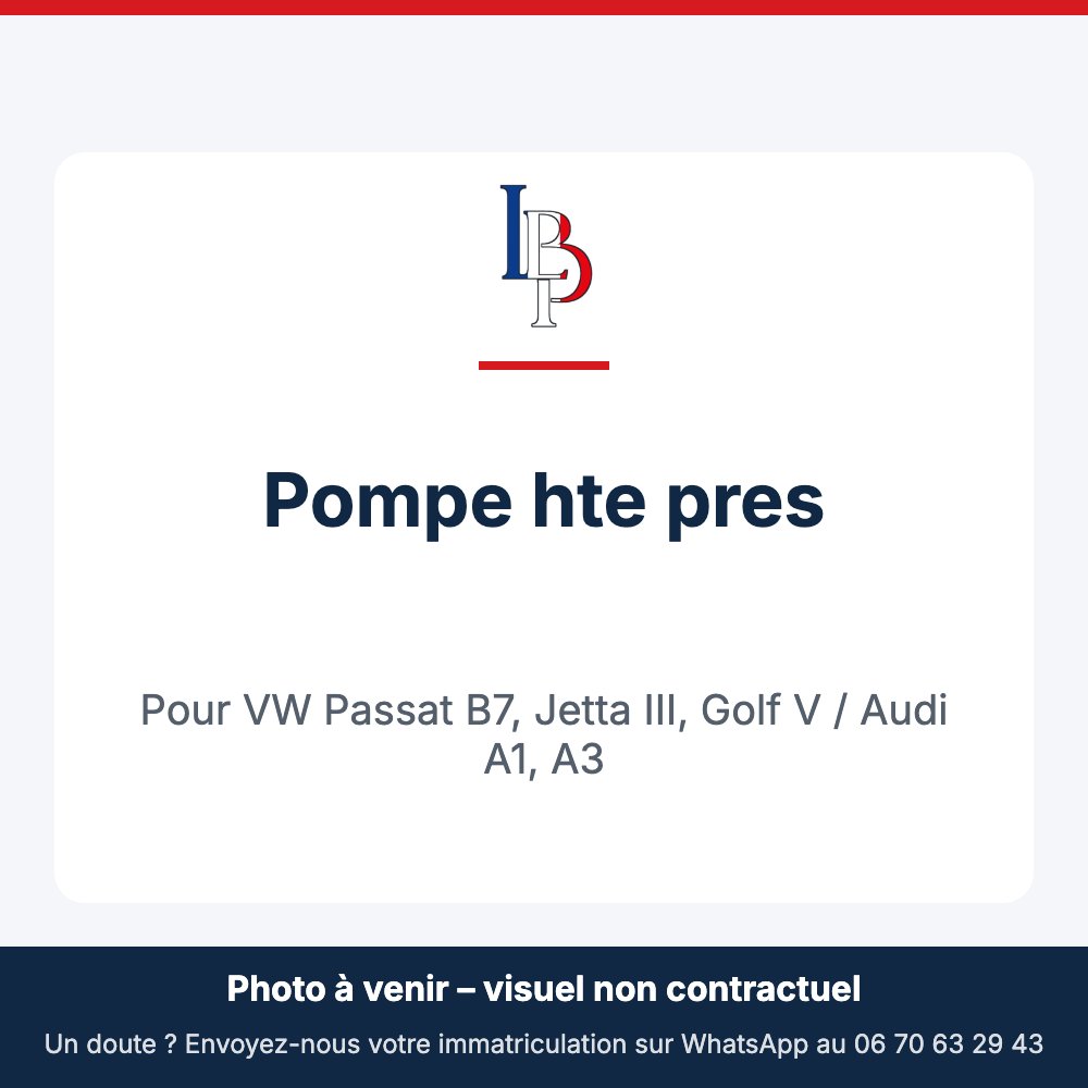 Pompe hte pres pour VW Passat B7, Jetta III, Golf V / Audi A1, A3
