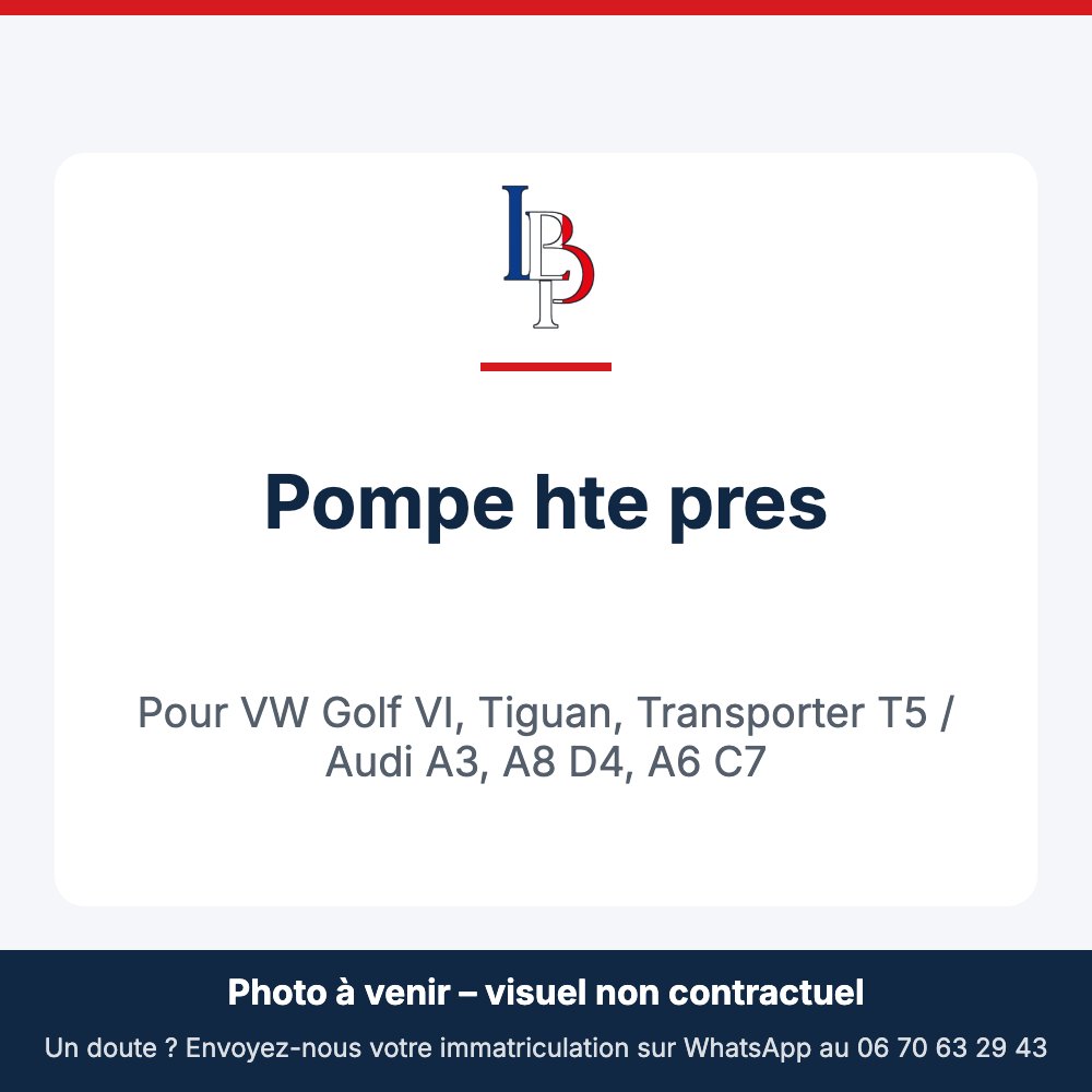 Pompe hte pres pour VW Golf VI, Tiguan, Transporter T5 / Audi A3, A8 D4, A6 C7