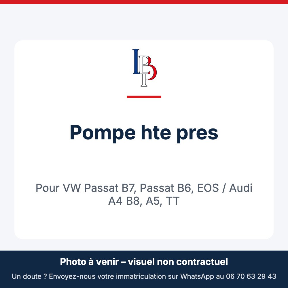 Pompe hte pres pour VW Passat B7, Passat B6, EOS / Audi A4 B8, A5, TT