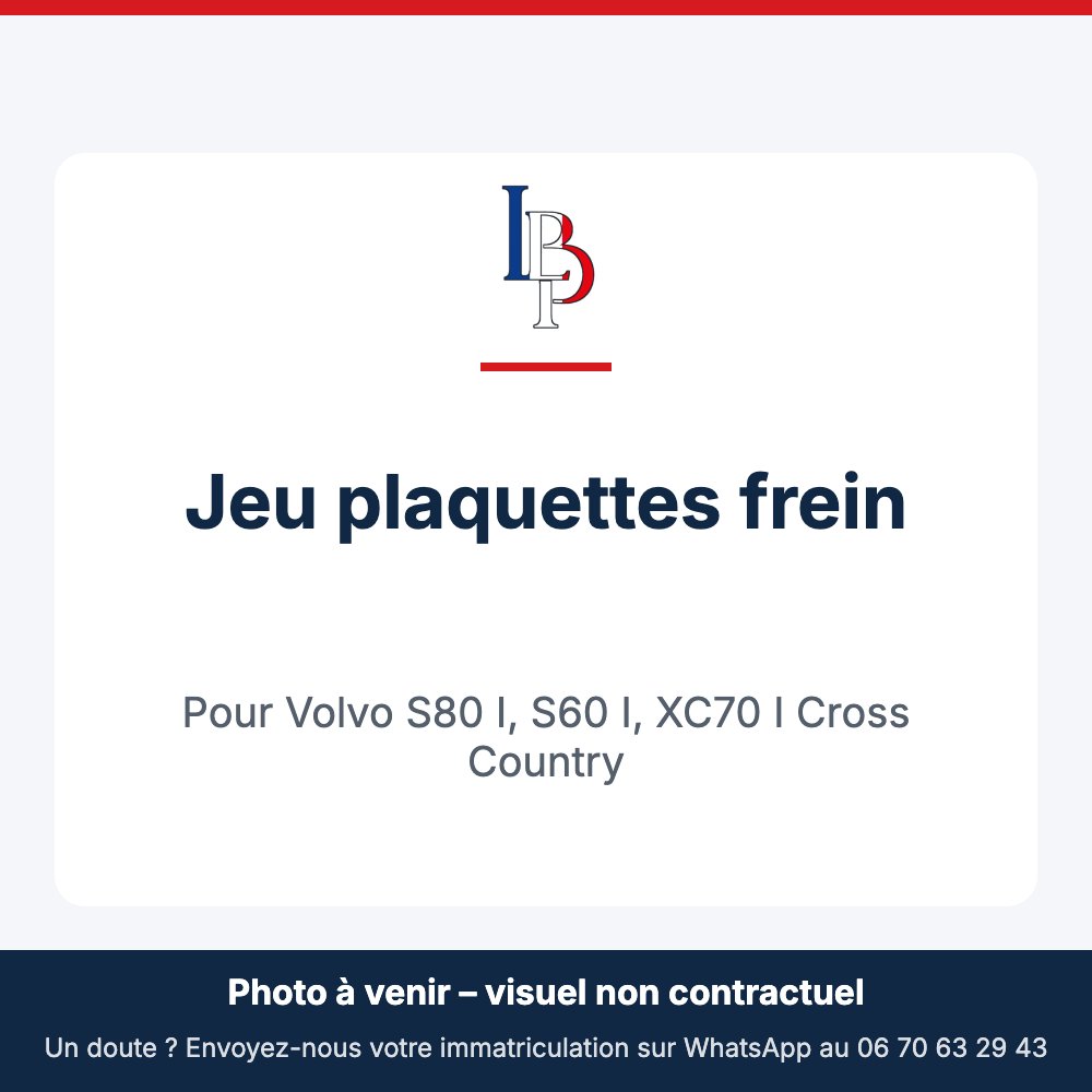 Jeu plaquettes frein pour Volvo S80 I, S60 I, XC70 I Cross Country